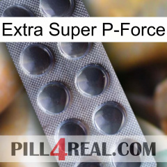 Extra Super P-Force 30